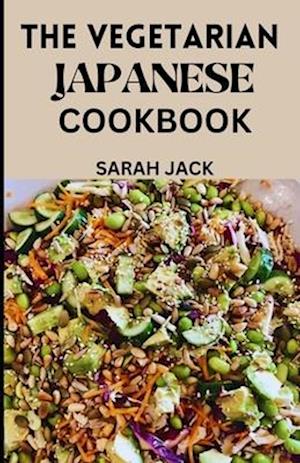 The Vegetarian Japanese Cookbook