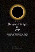 The Great Eclipse of 2024
