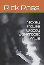 Mickey Mouse Bloody Steamboat Willie