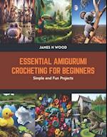 Essential Amigurumi Crocheting for Beginners