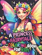 A Princess Fairytale Coloring Book For Kids