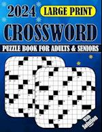2024 Large Print Crossword Puzzle Book For Adults & Seniors With Solution