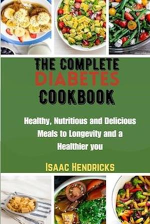 The Complete Diabetes Cookbook