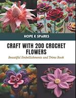 Craft with 200 Crochet Flowers