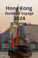 Hong Kong Guide de voyage 2024