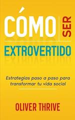 Cómo Ser Extrovertido