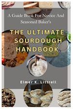 The Ultimate Sourdough Handbook
