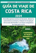 Guía De Viaje De Costa Rica 2024