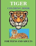 Tiger Coloring Book for Teens and Adults