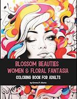 Blossom Beauties Women & Floral Fantasia