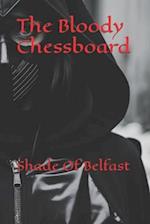 The Bloody Chessboard