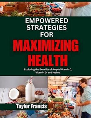 Empowered Strategies for Maximizing Health