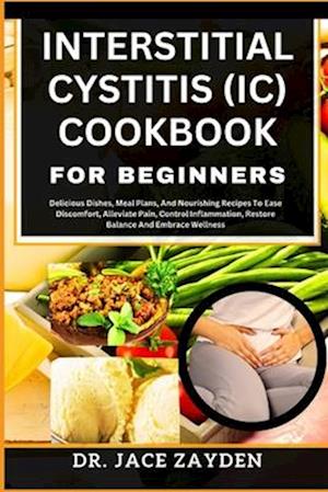 Interstitial Cystitis (IC) Cookbook for Beginners