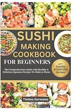 Sushi Making Cookbook for Beginners