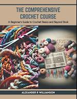 The Comprehensive Crochet Course