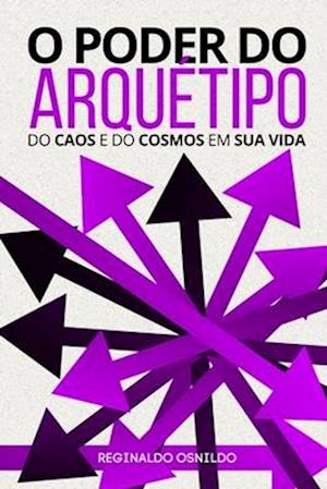 O poder do arquétipo do Caos e do Cosmos em sua vida