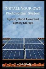 INSTALL YOUR OWN Photovoltaic System