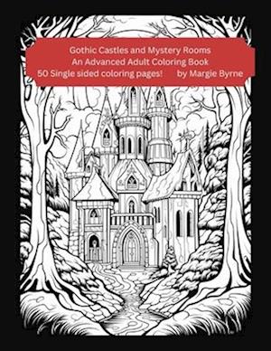 Gothic Castles and Mystery Rooms
