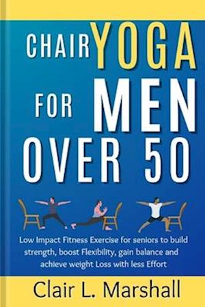 Chair Yoga for Men Over 50