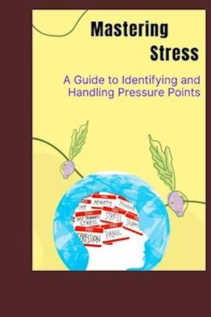 Mastering Stress