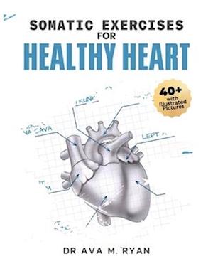 Somatic Exercises For Healthy Heart