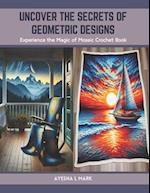 Uncover the Secrets of Geometric Designs