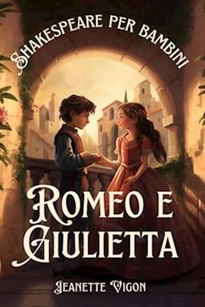 Romeo e Giulietta Shakespeare per bambini