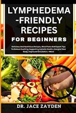 Lymphedema - Friendly Recipes for Beginners