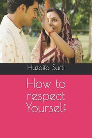 How to respect Yourself