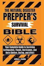 The natural disaster Prepper's survival bible