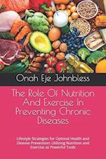 The Role Of Nutrition And Exercise In Preventing Chronic Diseases