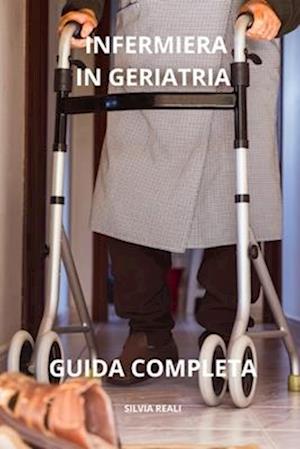 Infermiera in Geriatria La Guida Completa