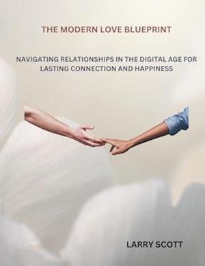 The Modern Love Blueprint