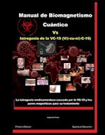 Manual de Biomagnetismo Cuántico Vs Iatrogenia de la VC-19 (V@c-u-n@-C-19)