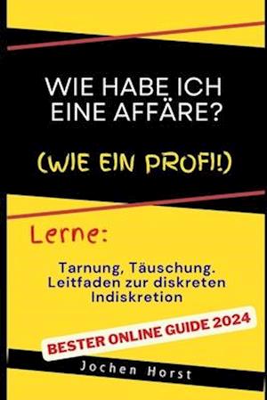 Wie habe ich eine Affäre?