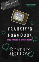 Frankie's Funhouse