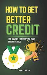 How to Get Better Credit