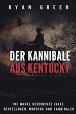 Der Kannibale Aus Kentucky