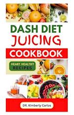 Dash Diet Juicing Cookbook