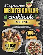 5 Ingredients Mediterranean Cookbook for Two