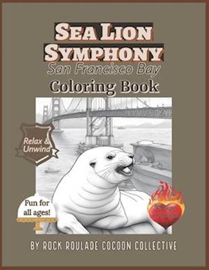 Sea Lion Symphony, San Francisco Bay