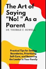 The Art Of Saying No As A Parent