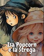 Isa Popcorn e la Strega