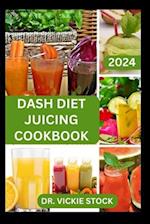 Dash Diet Juicing Cookbook