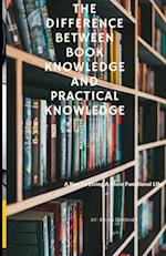 The Difference Between Book Knowledge and Practical Knowledge