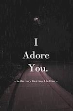 I Adore You.