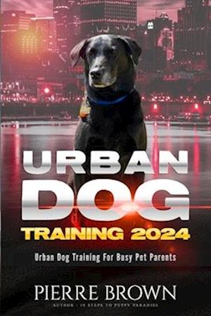 Urban Dog Training 2024