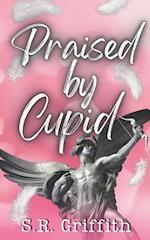 Praised by Cupid