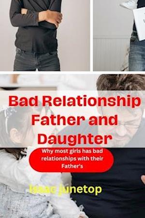 Bad Relationship Father and Daughter