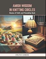 Amish Wisdom in Knitting Circles